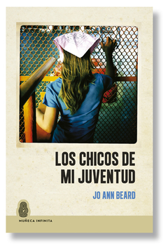 LOS CHICOS DE MI JUVENTUD - JO ANN BEARD - MUÑECA INFINITA