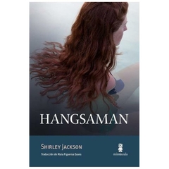 HANGSAMAN - SHIRLEY JACKSON - MINUSCULA