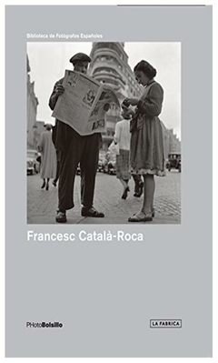 Francesc Catala-Roca: photobolsillo - Luis Revenga - La Fábrica Editorial