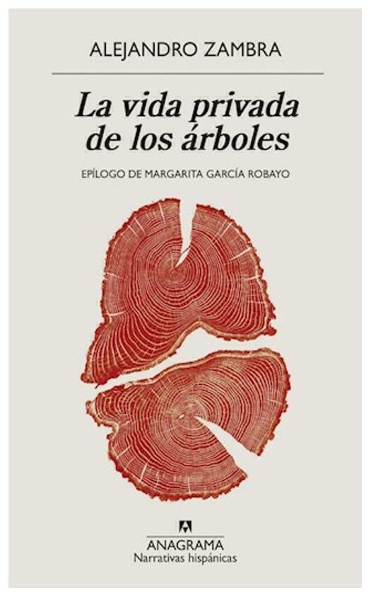La Vida Privada de los Arboles - Alejandro Zambra - Anagrama