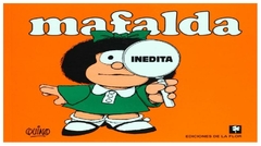 Mafalda inedita - Quino - Ediciones de la flor
