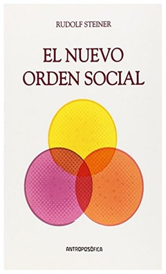 El nuevo orden social - Rudolf Steiner - Antroposófica