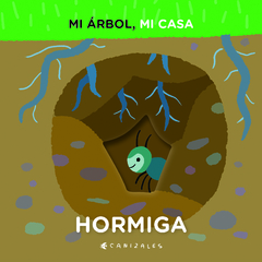 MI ARBOL, MI CASA (HORMIGA) - CANIZALES - PEQUEÑO EDITOR