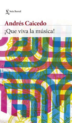 QUE VIVA LA MUSICA! - Caicedo Andres - SEIX BARRAL
