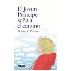 El joven principe señala el camino - G. Roemmers Alejandro - Oceano