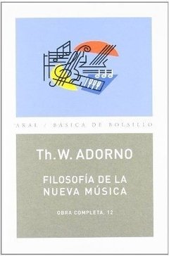 Filosofía de la nueva música - Th. W. Adorno - Akal