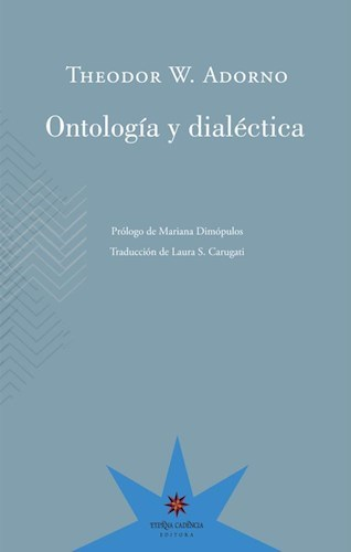 ONTOLOGÍA Y DIALÉCTICA - THEODOR W. ADORNO - ETERNA CADENCIA