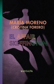 El affair skeffington - María Moreno - Mansalva