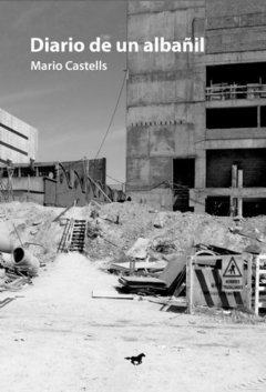 DIARIO DE UN ALBAÑIL - MARIO CASTELLS - CABALLONEGRO