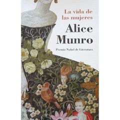 La vida de las mujeres - Alice Munro - Lumen