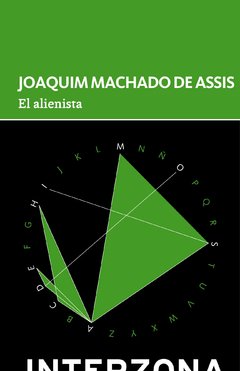 El alienista - Joaquim Machado de Assis -Interzona