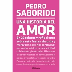 UNA HISTORIA DEL AMOR - PEDRO SABORIDO - PLANETA