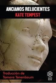 Ancianos relucientes - Kate Tempest - Caleta Olivia