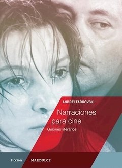 Narraciones Para Cine - Andrei Tarkovski - Editorial Mardulce