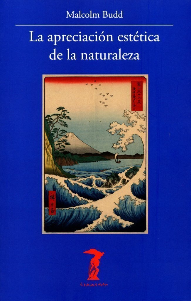 La apreciación estética de la naturaleza - Malcolm Budd - A. Machado Libros