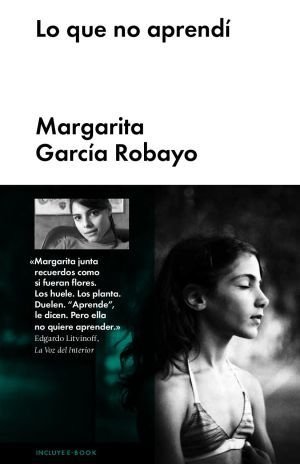 Lo que no aprendí - Margarita García Robayo - Malpaso