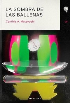 La sombra de las ballenas - Cynthia A. Matayoshi - Marciana