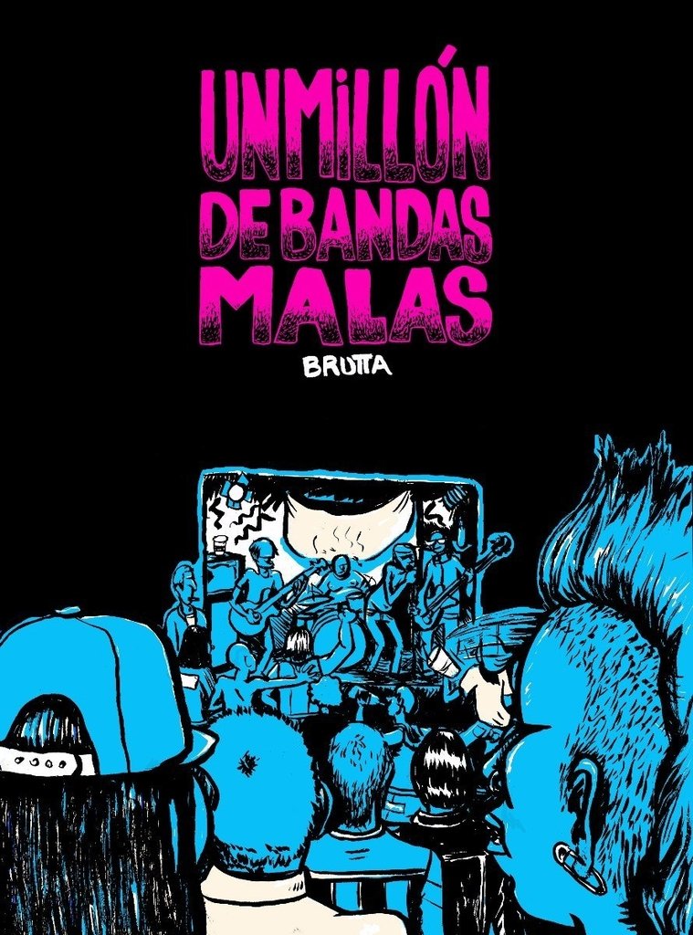 Un millón de bandas malas - Lucia Brutta - Tren en movimiento ediciones