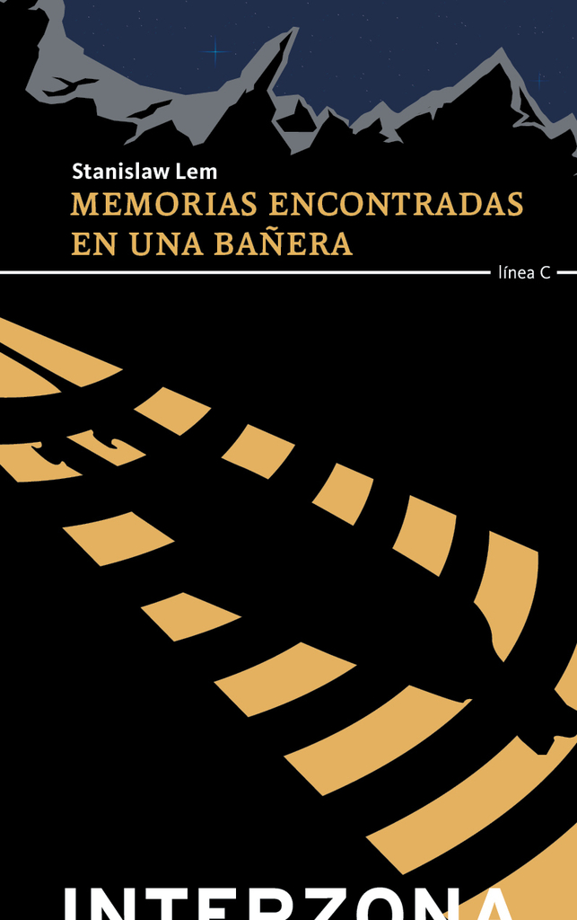 MEMORIAS ENCONTRADAS EN UNA BAÑERA - STANISLAW LEM - INTERZONA