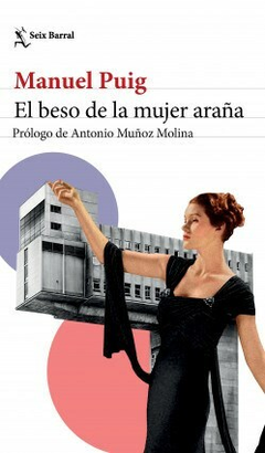 EL BESO DE LA MUJER ARAÑA - MANUEL PUIG - SEIX BARRAL