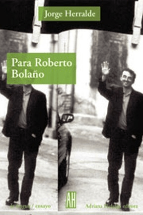 PARA ROBERTO BOLAÑO - Jorge Herralde - Adriana HIdalgo Editora