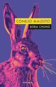 CONEJO MALDITO - BORA CHUNG - ALPHA DECAY