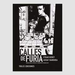 CALLES DE FURIA - ETGAR KERET/ASSAF HANOUKA - TRILCE