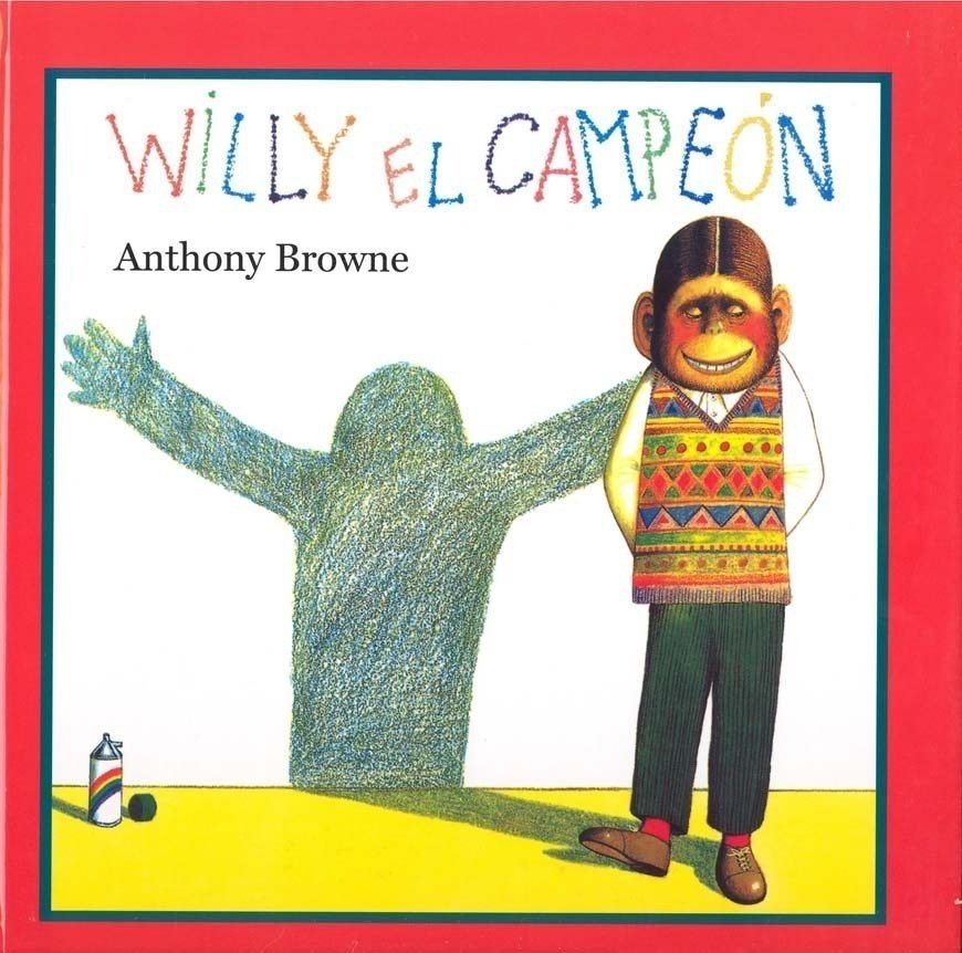WILLY EL CAMPEÓN - Anthony Browne - FCE