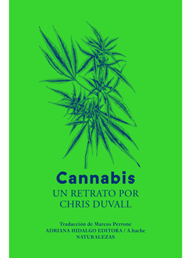 CANNABIS - Chris Duvall - Adriana Hidalgo Editora