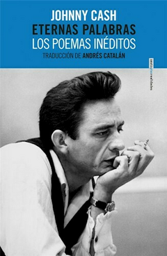 ETERNAS PALABRAS - JOHNNY CASH - SEXTO PISO EDITORES