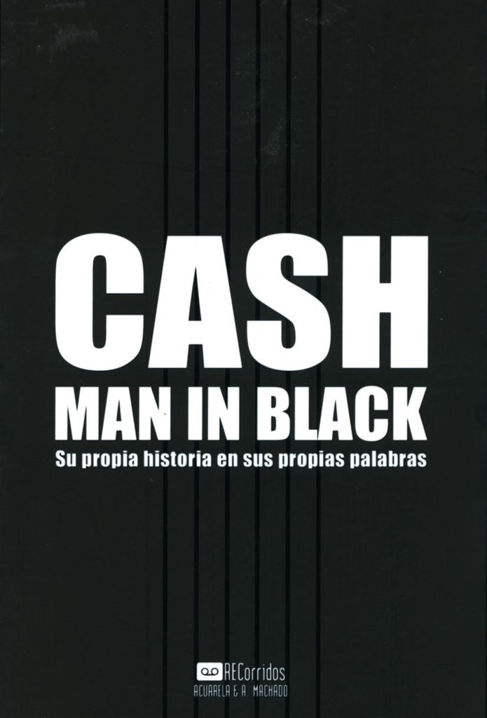 CASH. MAN IN BLACK - Jonny Cash - A. Machado Libros