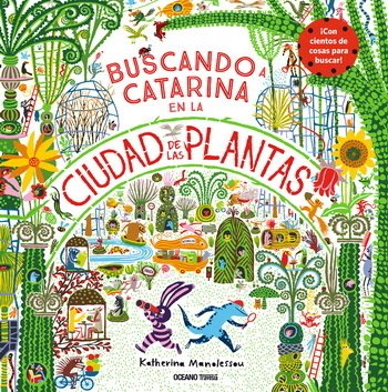 Buscando a Catarina en la ciudad de las plantas - Katherina Manolessou - OCEANO TRAVESIA