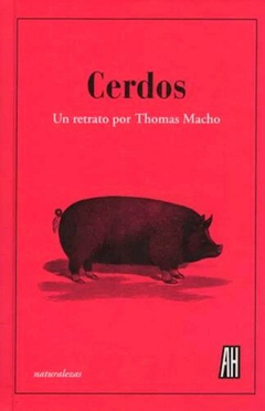 CERDOS - THOMAS MACHO - ADRIANA HIDALGO