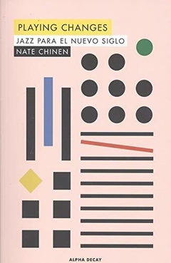 PLAYING CHANGES - NATE CHINEN - ALPHA DECAY