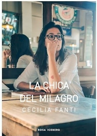 La chica del milagro - Cecilia Fanti - Rosa Iceberg
