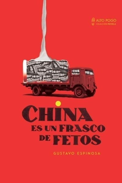 China es un frasco de fetos - Gustavo Espinoza - Alto Pogo