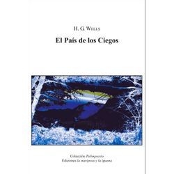 EL PAÍS DE LOS CIEGOS - H. G. WELLS - LA MARIPOSA Y LA IGUANA