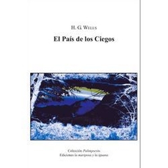 EL PAÍS DE LOS CIEGOS - H. G. WELLS - LA MARIPOSA Y LA IGUANA