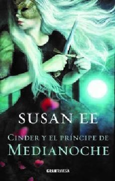 CINDER Y EL PRINCIPE DE MEDIANOCHE - Susan Ee - OCEANO GRAN TRAVESIA