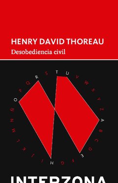 Desobediencia civil - HENRY DAVID THOREAU - Interzona