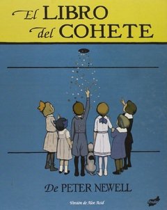 El libro del cohete - Peter Newell - Thule Ediciones