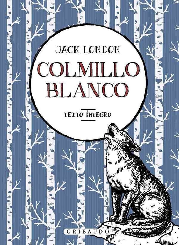 COLMILLO BLANCO - JACK LONDON - GRIBAUDO