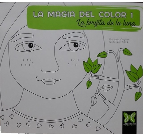 LA MAGIA DEL COLOR 1 - MARIANA CUGLIARI / POLA - ABECEDARIO