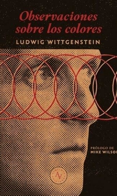 OBSERVACIONES SOBRE LOS COLORES - LUDWIG WITTGENSTEIN - ALQUIMIA