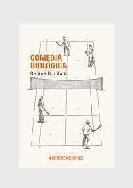 COMEDIA BIOLÓGICA - BETTINA BONIFATTI - EDITORES ARGENTINOS