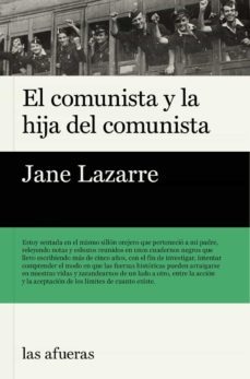 EL COMUNISTA Y LA HIJA DEL COMUNISTA - JANE LAZARRE - LAS AFUERAS