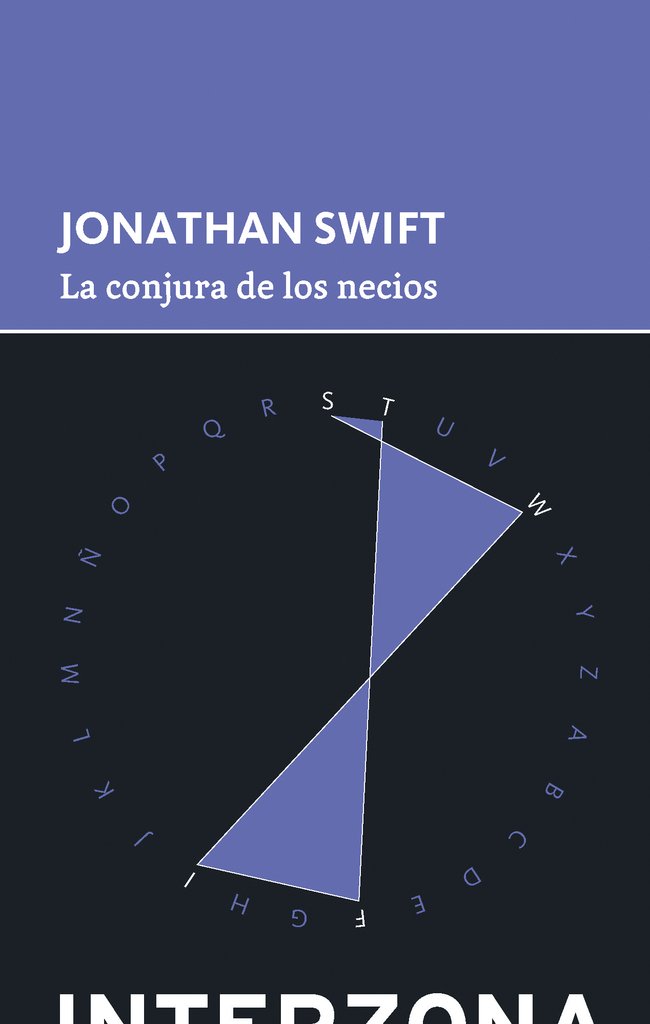 La conjura de los necios - Jonathan Swift - Interzona