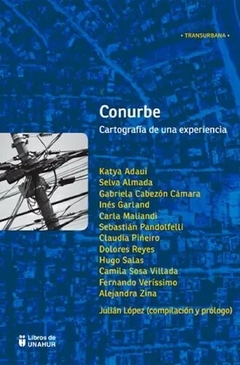 CONURBE. CARTOGRAFÍA DE UNA EXPERIENCIA - AA.VV. - UNAHUR