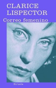 CORREO FEMENINO - CLARICE LISPECTOR - SIRUELA