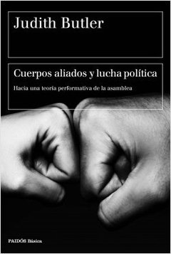 Cuerpos aliados y lucha política - Judith Butler - Paidos